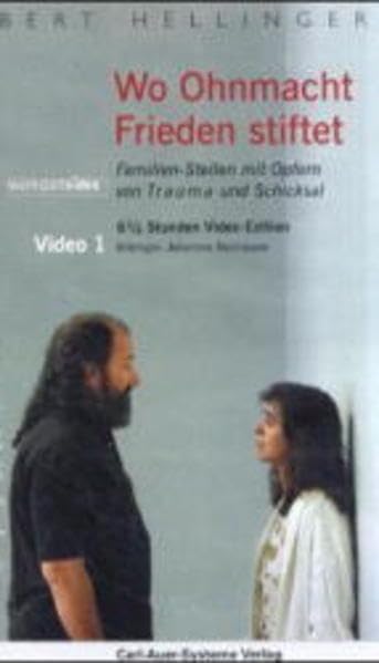 Wo Ohnmacht Frieden stiftet: Familien-Stellen mit Opfern von Trauma, Schicksal und Schuld Psychology