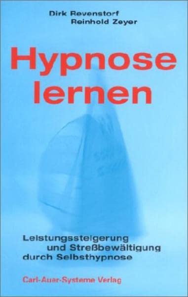 Hypnose lernen: Leistungssteigerung und Stressbewältigung durch Selbsthypnose Psychology