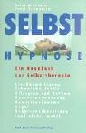 Selbsthypnose. Ein Handbuch zur Selbsttherapie Philosophy