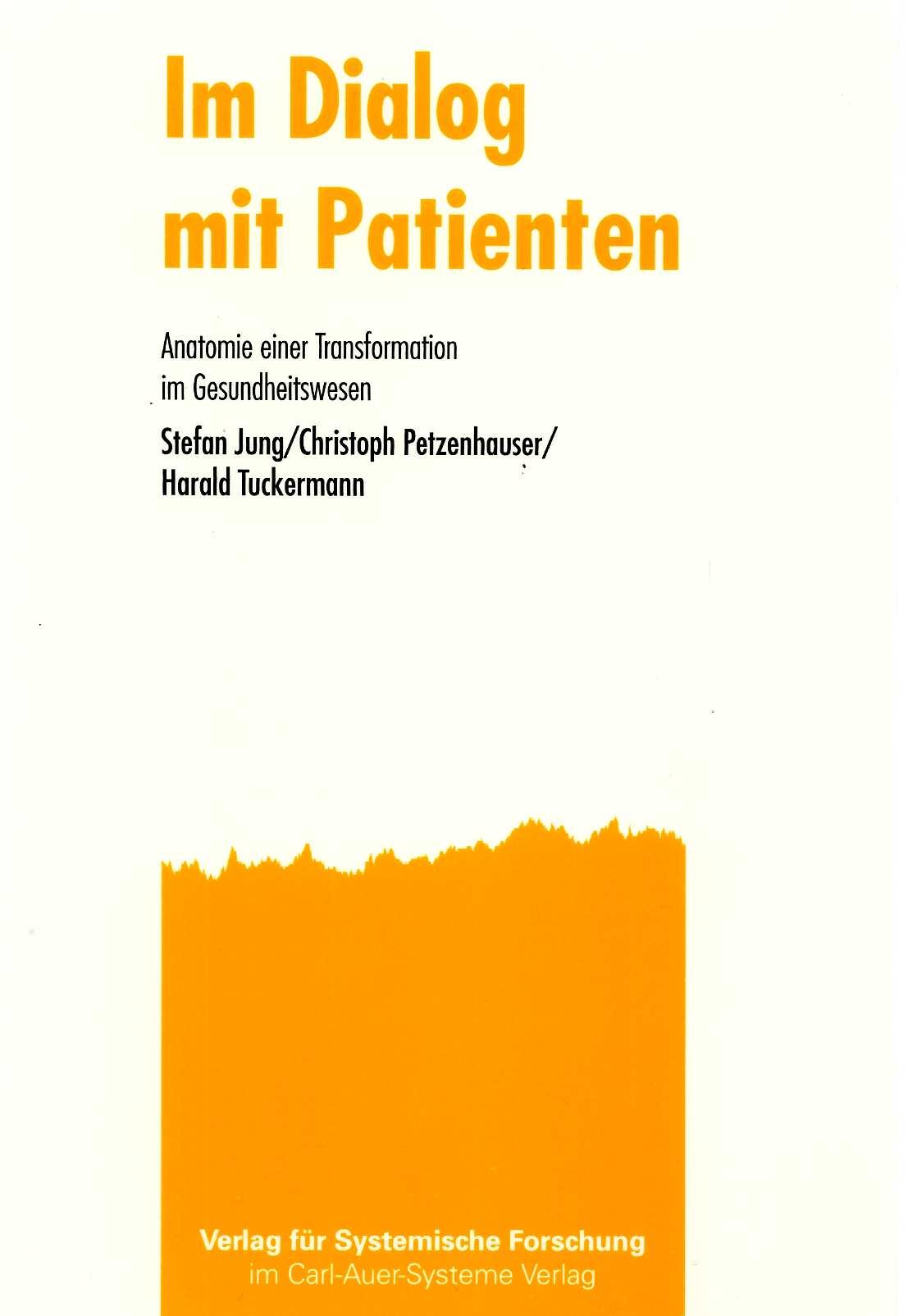 Im Dialog mit Patienten. Anatomie einer Transformation im Gesundtheitswesen Business, Finance & Career