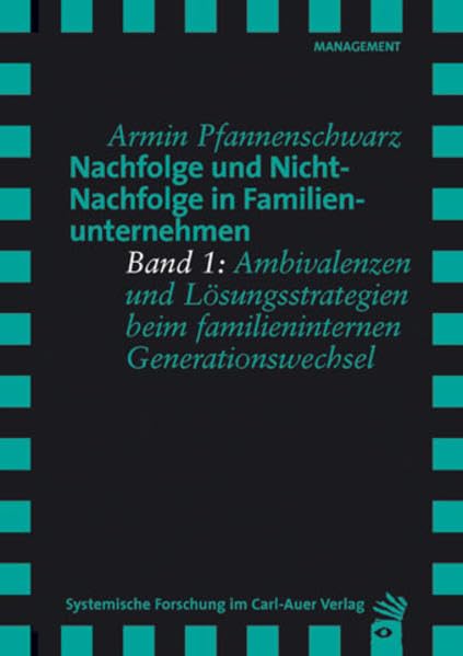 Nachfolge und Nicht-Nachfolge im Familienunternehmen, Band 1: Ambivalenzen und Lösungsstrategien beim familieninternen Generationswechsel Law