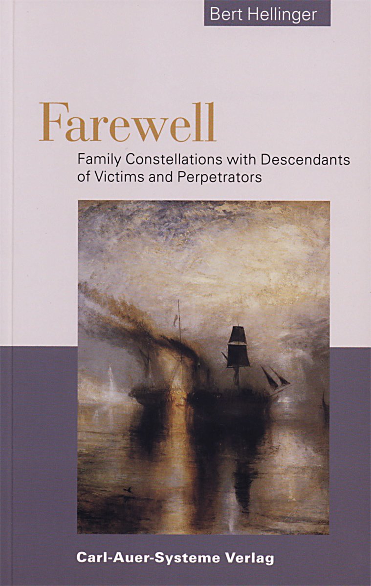 Farewell: Family Constellations with Descendents of Victims and Perpetrators book