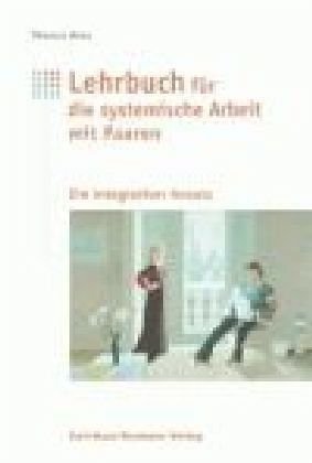 Lehrbuch für systemische Arbeiten mit Paaren Medicine
