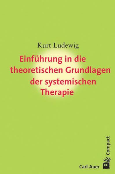Einführung in die theoretischen Grundlagen der systemischen Therapie Psychology