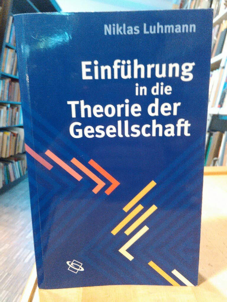 Einführung in die Theorie der Gesellschaft: Hrsg. v. Dirk Baecker Law