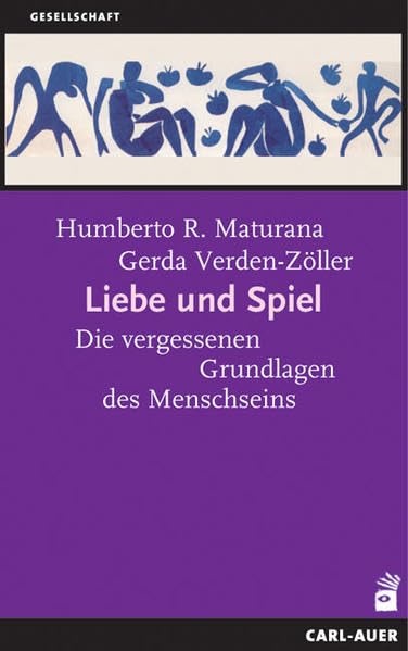 Liebe und Spiel. Die vergessenen Grundlagen des Menschseins Social Sciences