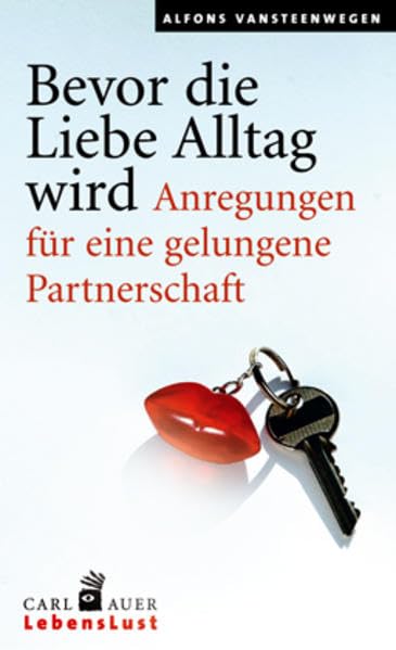 Bevor die Liebe Alltag wird Partnership & Love