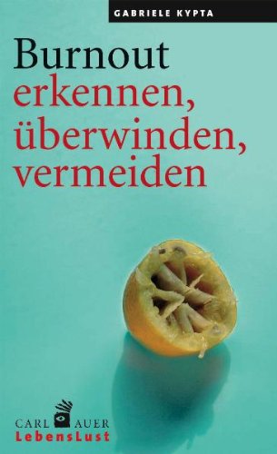 Burnout erkennen - überwinden - vermeiden Lifestyle