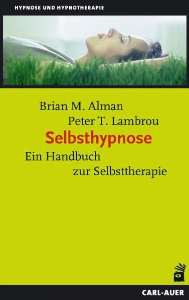 Selbsthypnose. Ein Handbuch zur Selbsttherapie Medicine
