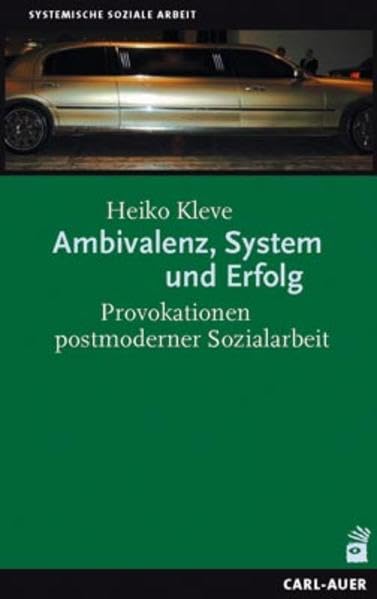 Ambivalenz, System und Erfolg. Provokationen postmoderner Sozialarbeit book