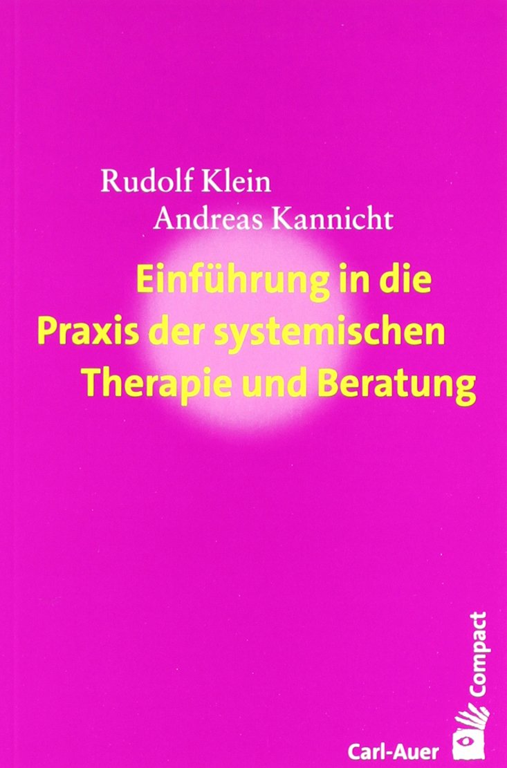 Einführung in die Praxis der systemischen Therapie und Beratung Medicine