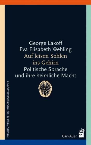 Auf leisen Sohlen ins Gehirn. Politische Sprache und Ihre heimliche Macht Psychology