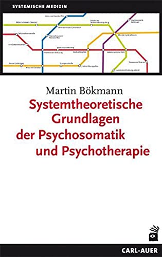 Systemtheoretische Grundlagen der Psychosomatik und Psychotherapie Psychology