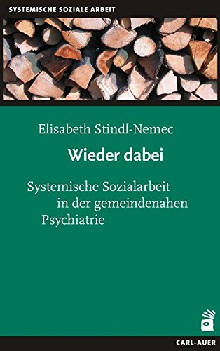 Wieder dabei (Onlineausgabe): Systemische Sozialarbeit in der gemeindenahen Psychiatrie Books