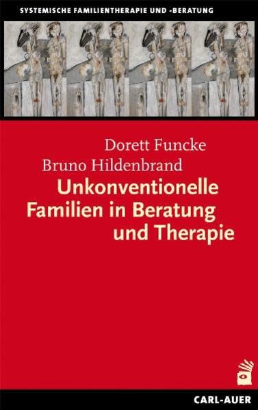 Unkonventionelle Familien in Beratung und Therapie Medicine