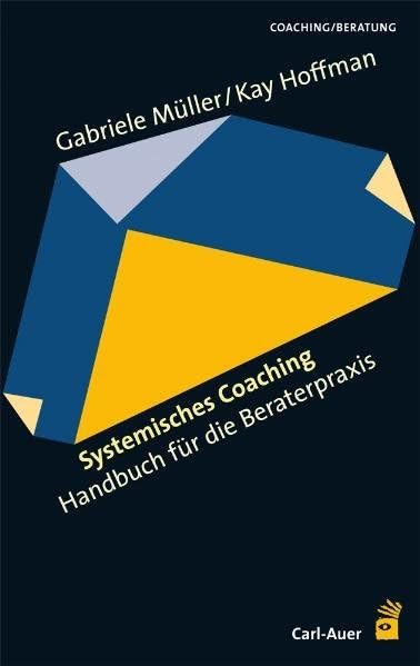 Systemisches Coaching: Handbuch für die Beraterpraxis Medicine