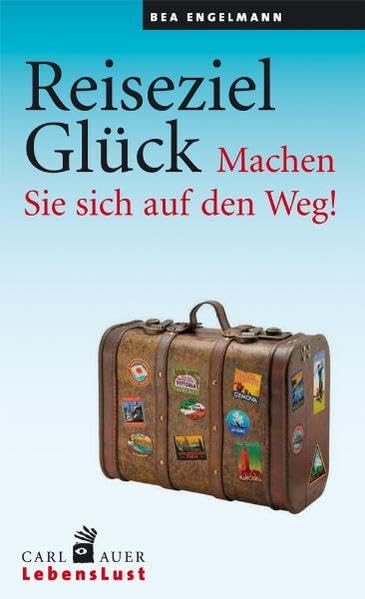 Reiseziel Glück Lifestyle