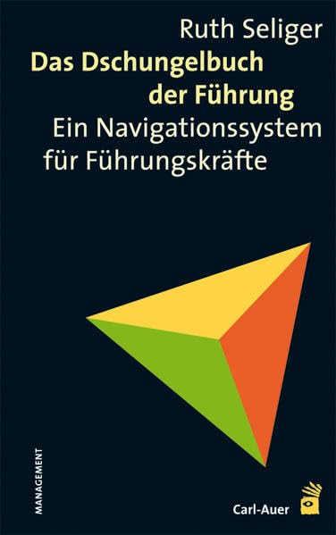 Das Dschungelbuch der Führung: Ein Navigationssystem für Führungskräfte Law