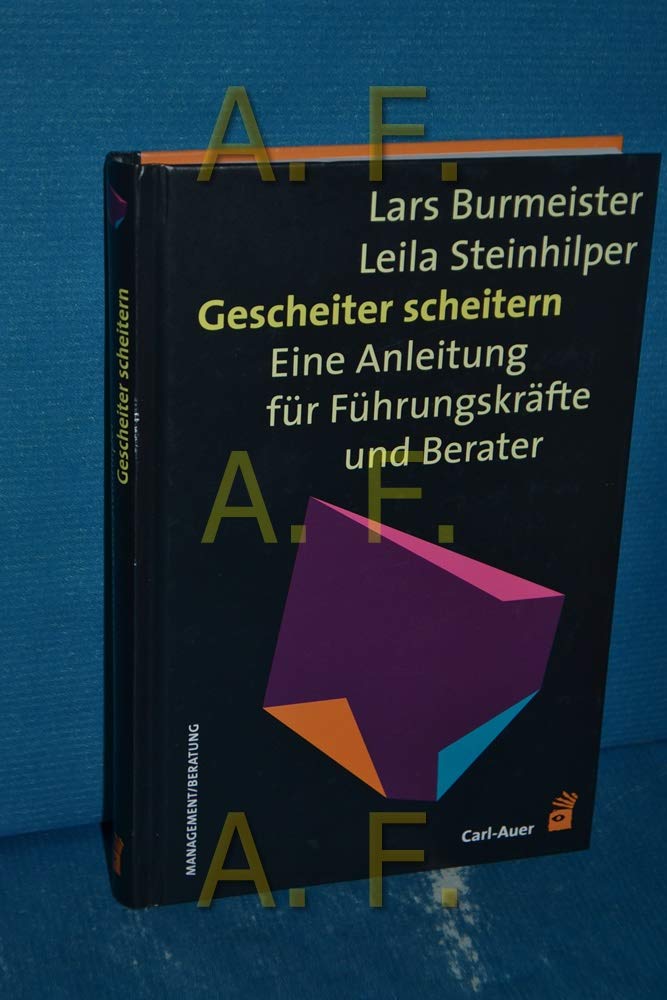 Gescheiter Scheitern: Eine Anleitung für Führungskräfte und Berater Law