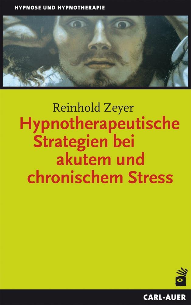 Hypnotherapeutische Strategien bei akutem und chronischem Stress (Hypnose und Hypnotherapie) Medicine