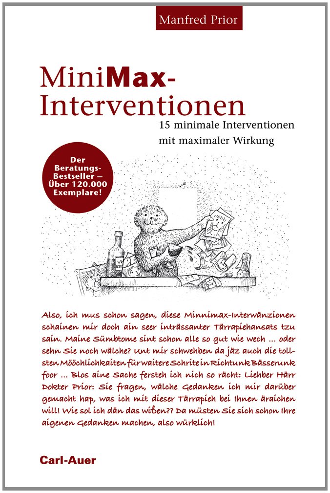 MiniMax-Interventionen: 15 minimale Interventionen mit maximaler Wirkung. Psychology