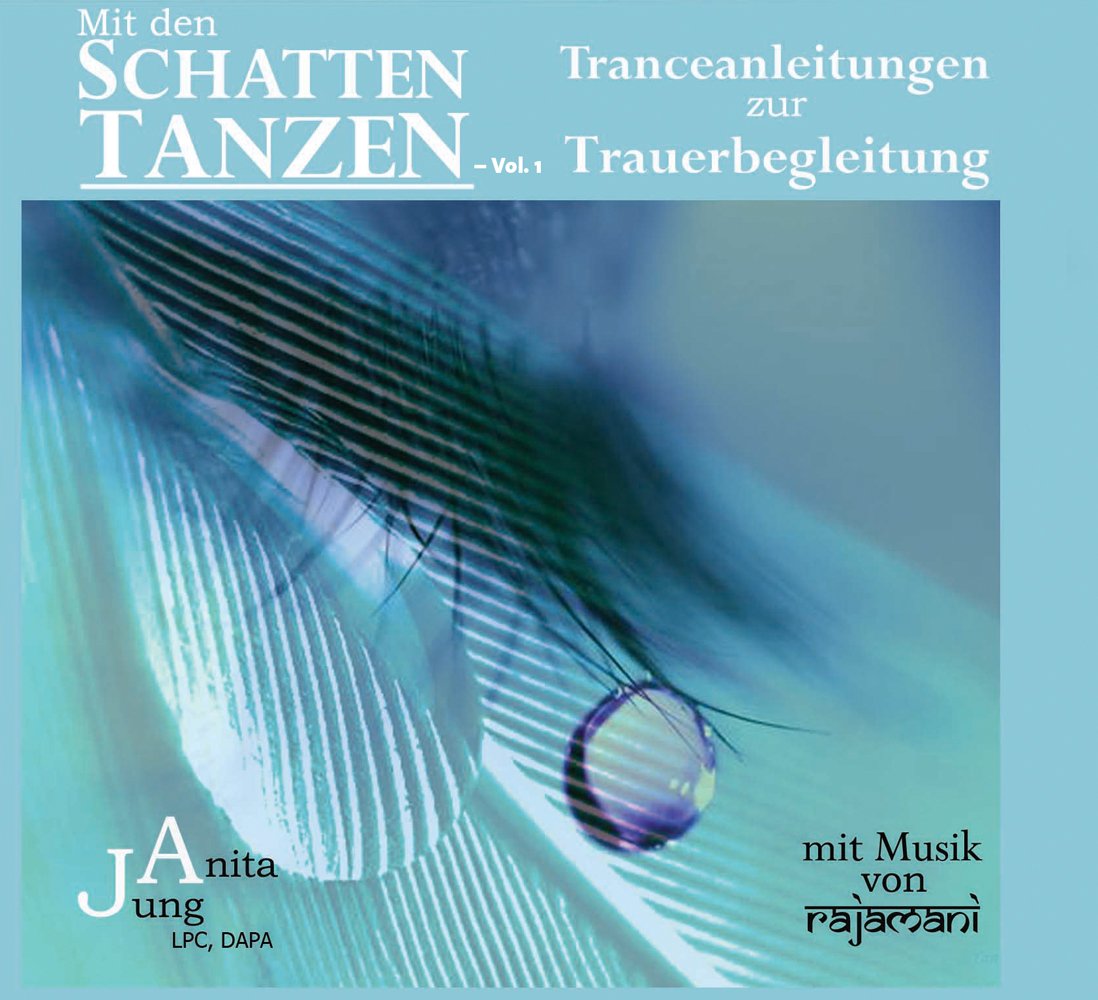 Mit den Schatten tanzen - Vol. 1: Tranceanleitungen zur Trauerbegleitung Medicine