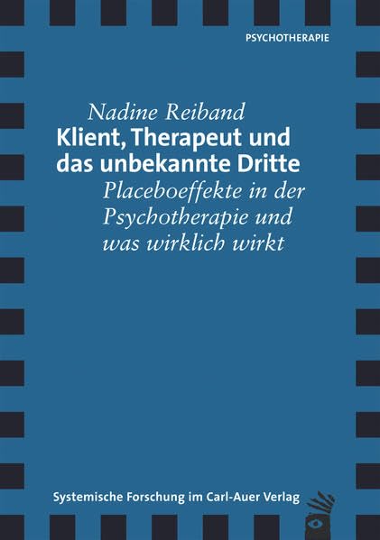 Klient, Therapeut und das unbekannte Dritte: Placeboeffekte in der Psychotherapie und was wirklich wirkt Medicine