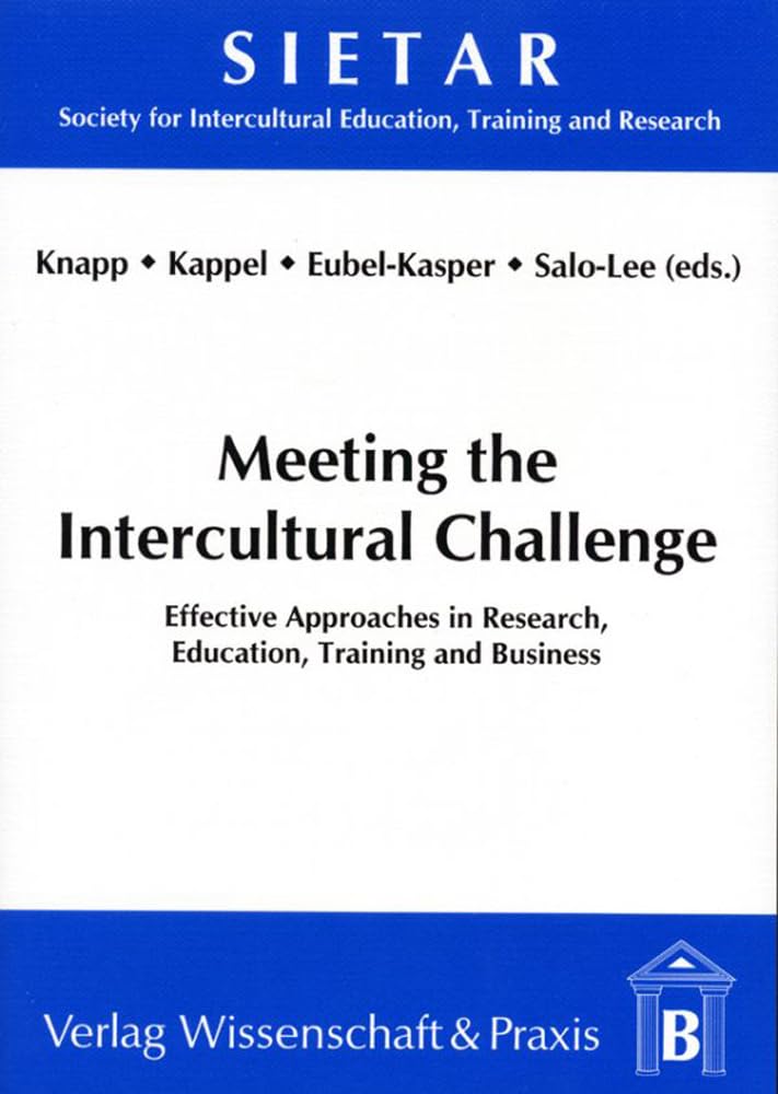 Meeting the Intercultural Challenge.: Effective Approaches in Research, Education, Training and Business. Law