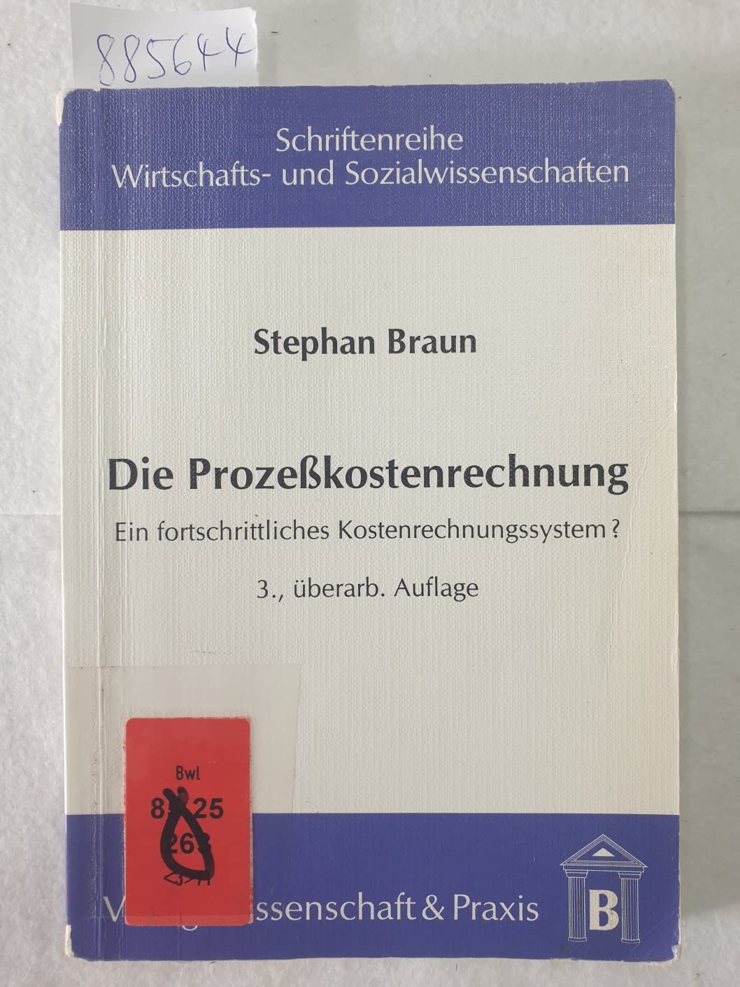 Die Prozesskostenrechnung: Ein fortschrittliches Kostenrechnungssystem? (Schriftenreihe Wirtschafts- und Sozialwissenschaften) Books