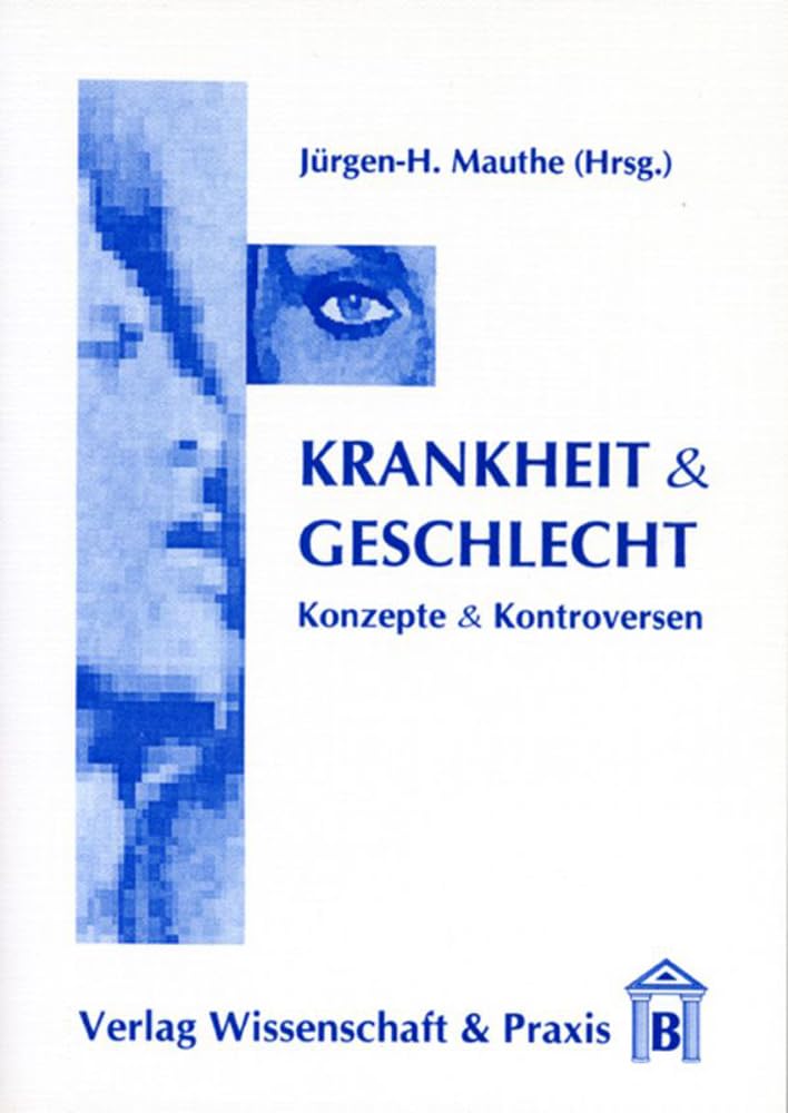 Krankheit & Geschlecht.: Konzepte & Kontroversen. Medicine