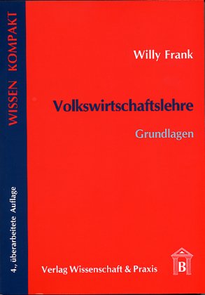 Volkswirtschaftslehre: Grundlagen (Wissen Kompakt) - Frank, Willy book