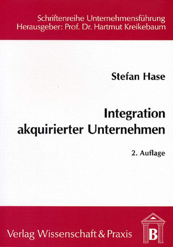 Integration akquirierter Unternehmen.: Planung, Konzeption, Bewertung und Kontrolle. (Schriftenreihe Unternehmensführung) Law