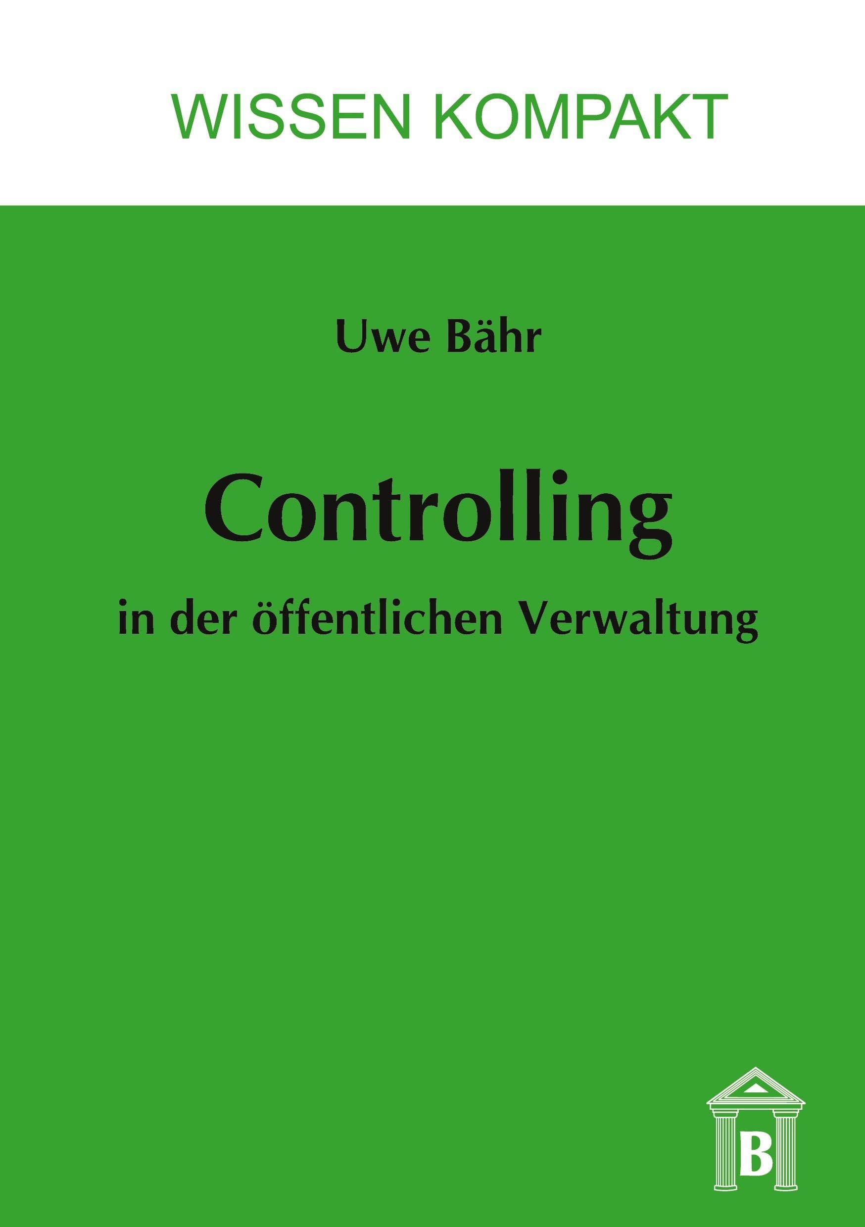 Controlling in der öffentlichen Verwaltung (Wissen kompakt) Law