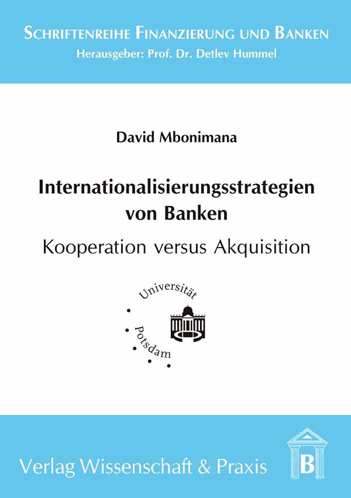 Internationalisierungsstrategien von Banken - Kooperation versus Akquisition Law
