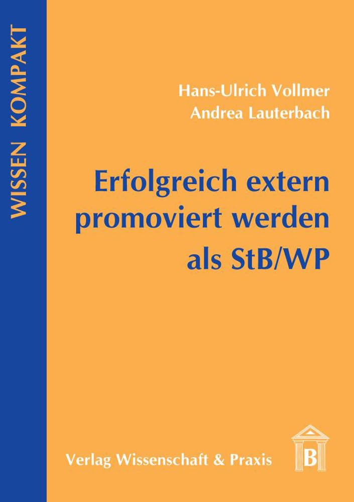 Erfolgreich extern promoviert werden als StB-WP. Law
