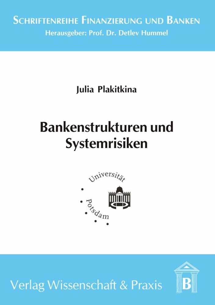 Bankenstrukturen und Systemrisiken.: Eine ökonomische Analyse Russlands im internationalen Vergleich. (Schriftenreihe Finanzierung und Banken, Band 7) Law
