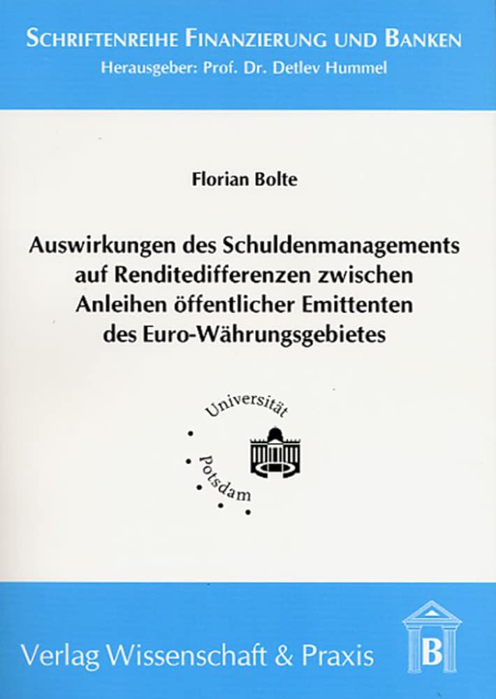 Auswirkungen des Schuldenmanagements auf Renditedifferenzen zwischen Anleihen öffentlicher Emittenten des Euro-Währungsgebietes. Law