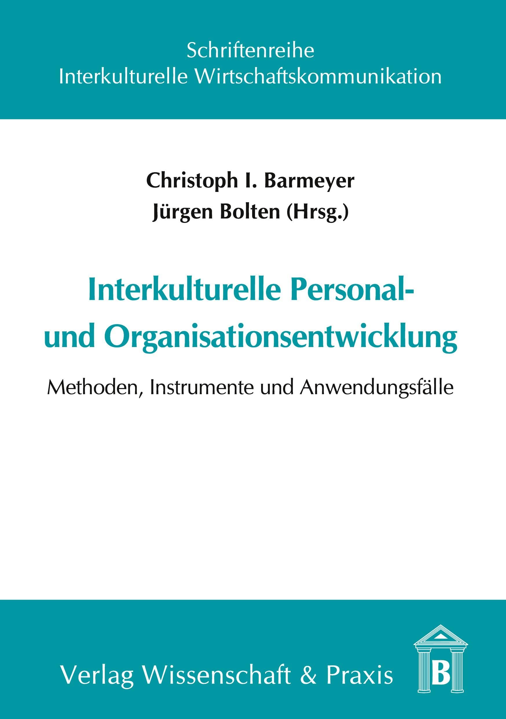 Interkulturelle Personal- und Organisationsentwicklung.: Methoden, Instrumente und Anwendungsfälle. (Schriftenreihe Interkulturelle Wirtschaftskommunikation, Band 14) Law