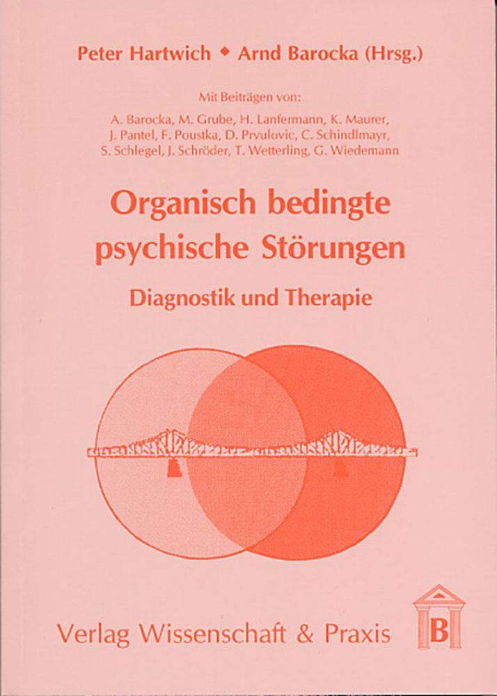 Organisch bedingte psychische Störungen.: Diagnostik und Therapie. Medicine