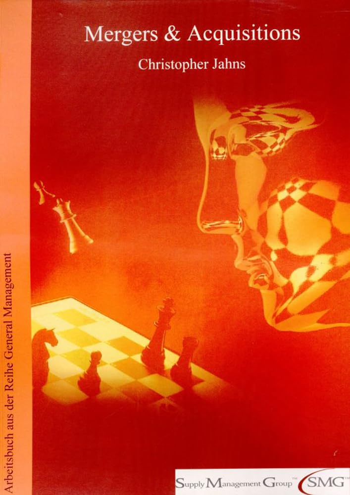 Mergers & Acquisitions.: Arbeitsbuch aus der Reihe General Management der Supply Management Group™. Law