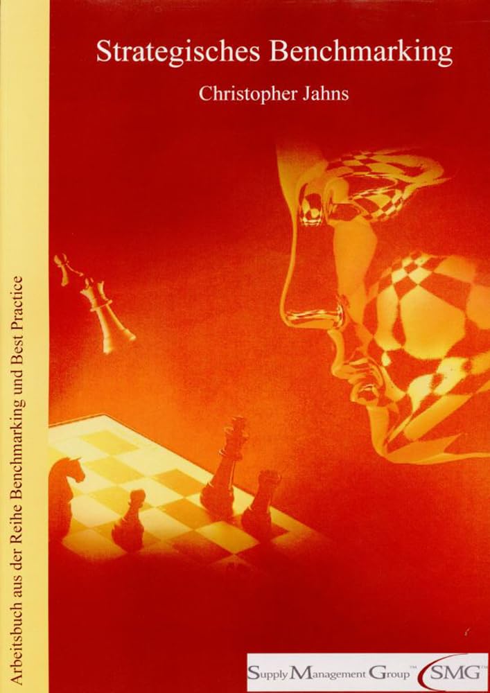 Strategisches Benchmarking.: Arbeitsbuch aus der Reihe Benchmarking und Best Practice der Supply Management Group™. Law