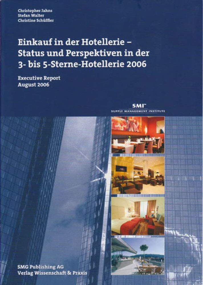 Einkauf in der Hotellerie.: Status und Perspektiven in der 3- bis 5-Sterne-Hotellerie 2006. Executive Report 2006. Law