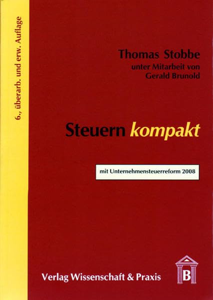Steuern kompakt: Mit Unternehmensteuerreform 2008 Law