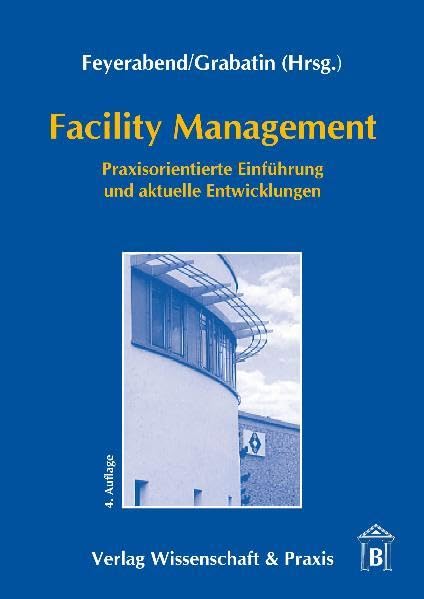 Facility Management: Praxisorientierte Einführung und aktuelle Entwicklungen Law