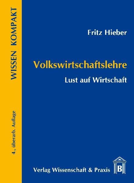 Volkswirtschaftslehre: Lust auf Wirtschaft (Wissen Kompakt) Law