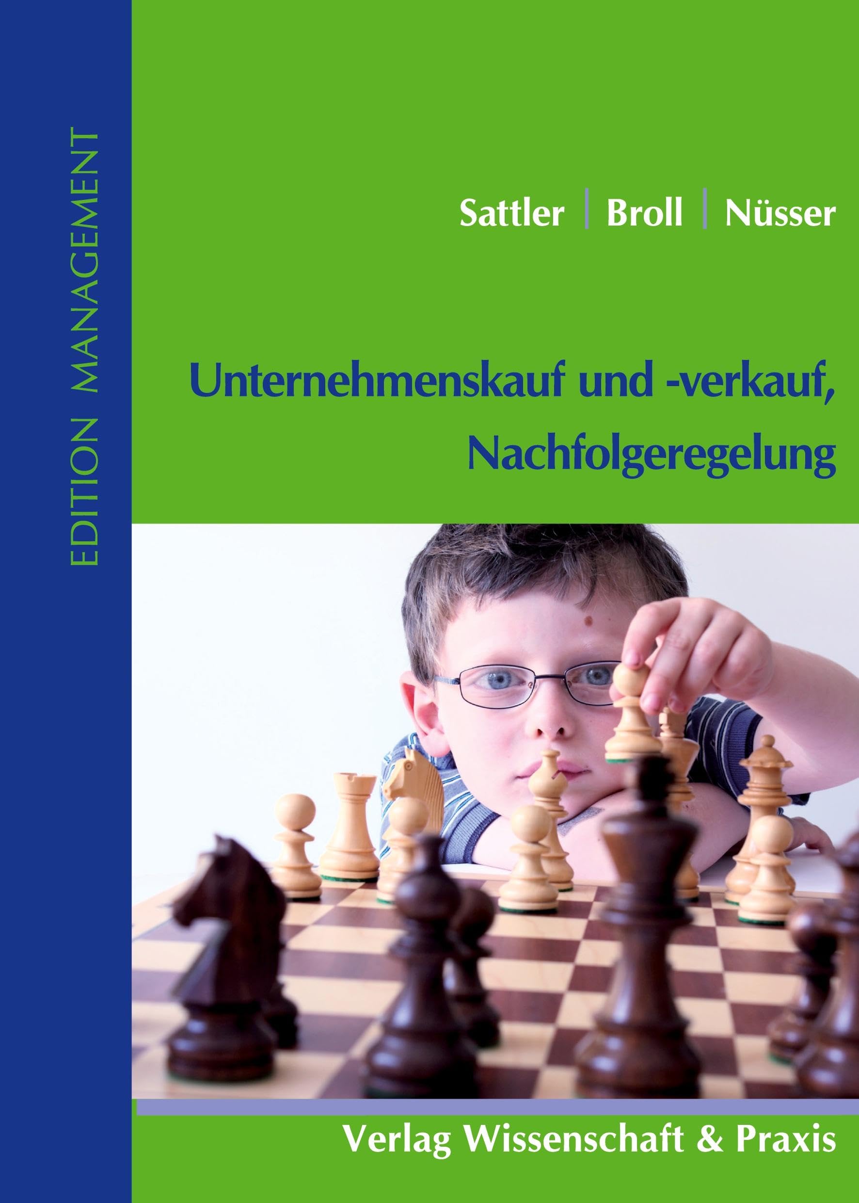 Unternehmenskauf und -verkauf, Nachfolgeregelung. (Edition Management) Law