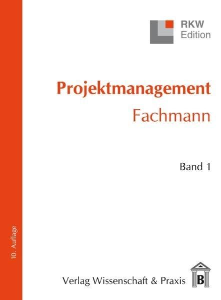 Projektmanagement - Fachmann (RKW-Edition) Law