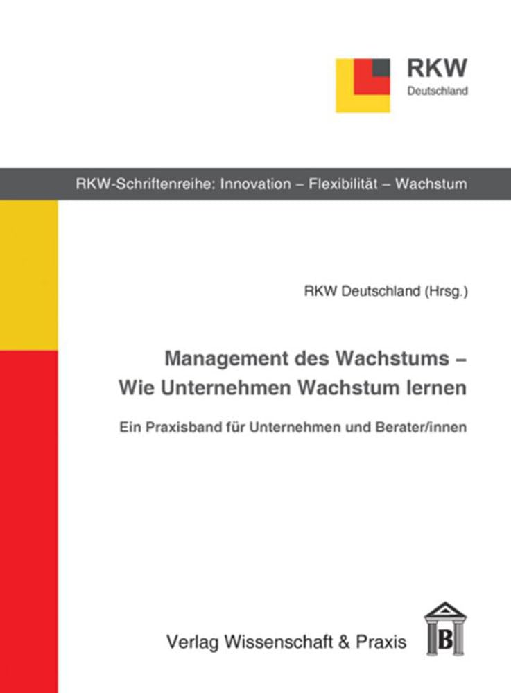 Management des Wachstums - Wie Unternehmen Wachstum lernen. Law