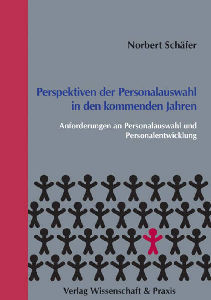 Perspektiven der Personalauswahl in den kommenden Jahren. Law