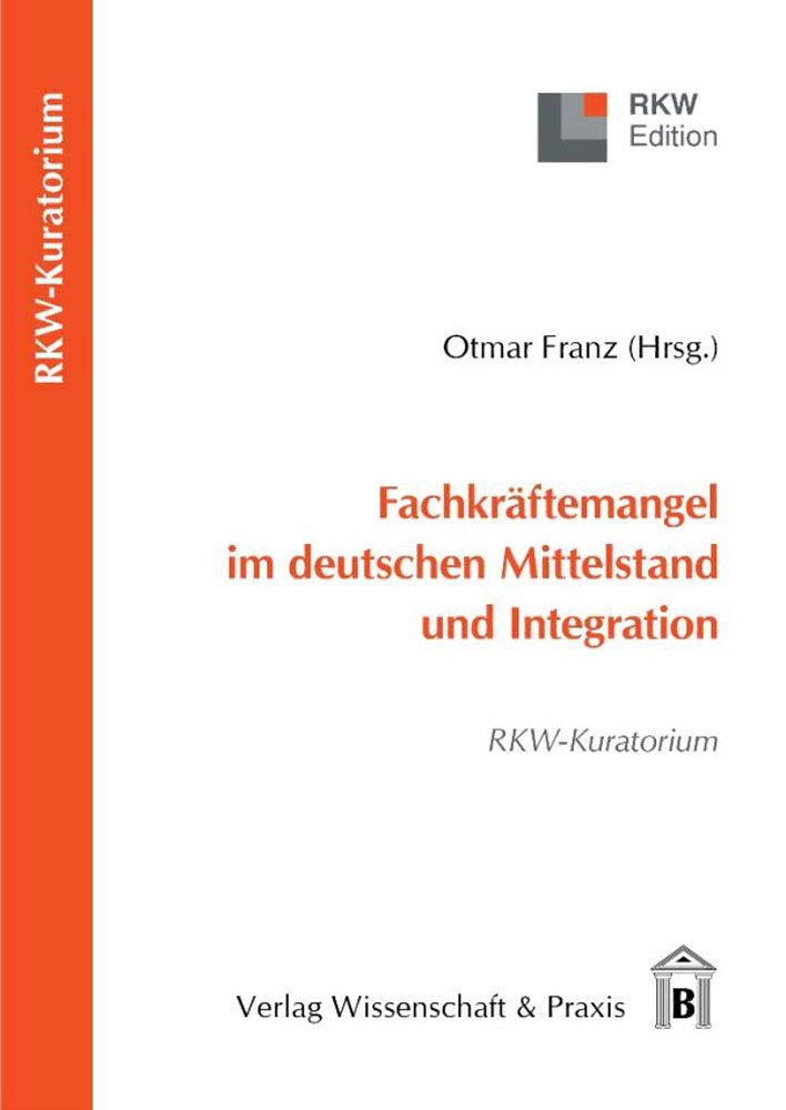 Fachkräftemangel im deutschen Mittelstand und Integration. Law